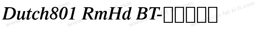 Dutch801 RmHd BT字体转换